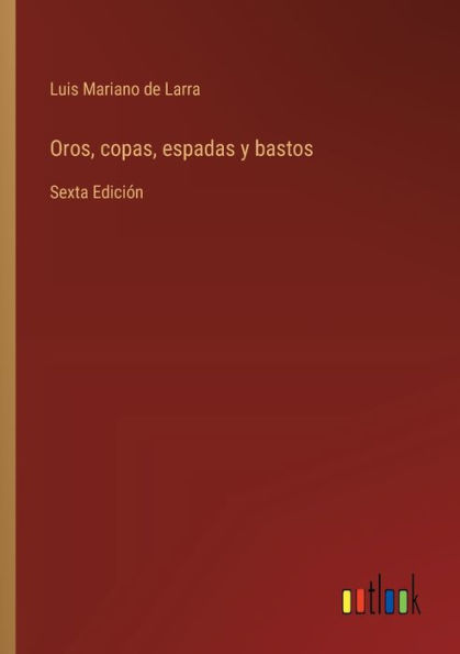 Oros, copas, espadas y bastos: Sexta Ediciï¿½n