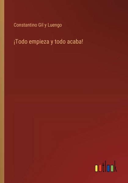 ï¿½Todo empieza y todo acaba!