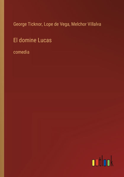 El domine Lucas: comedia