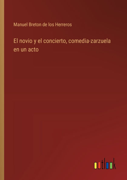 el novio y concierto, comedia-zarzuela en un acto