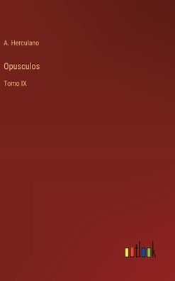 Opusculos: Tomo IX