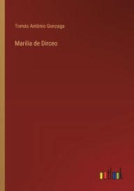 Title: Marilia de Dirceo, Author: TomÃÂÂs AntÃÂÂnio Gonzaga