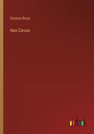 Title: Nas Cinzas, Author: Gontran Borys