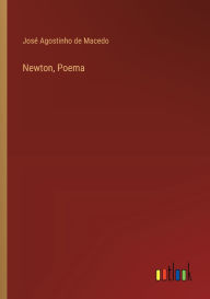 Title: Newton, Poema, Author: JosÃÂÂ Agostinho de Macedo