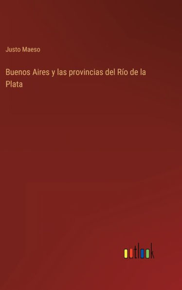 Buenos Aires y las provincias del RÃ¯Â¿Â½o de la Plata