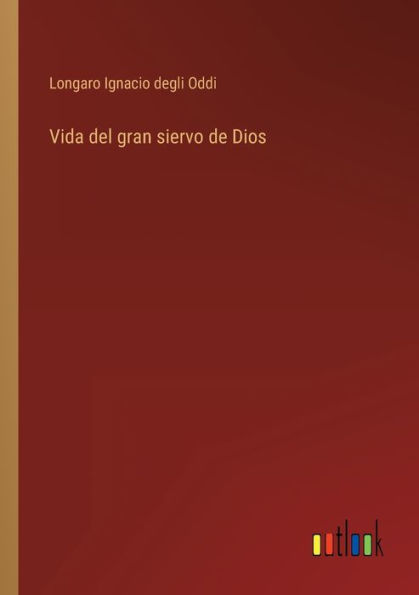 Vida del gran siervo de Dios