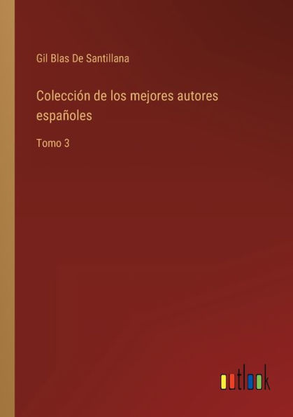 Colección de los mejores autores españoles: Tomo 3