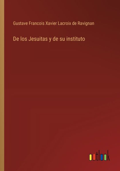 de los Jesuitas y su instituto