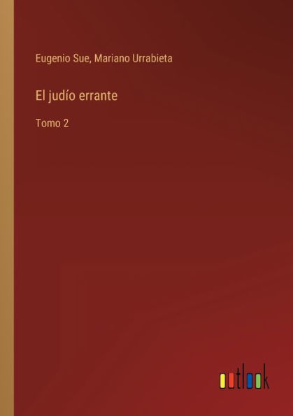 El judío errante: Tomo 2