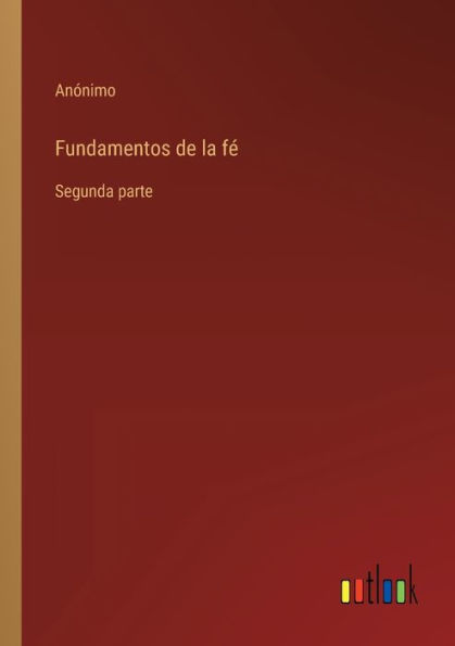 Fundamentos de la fé: Segunda parte