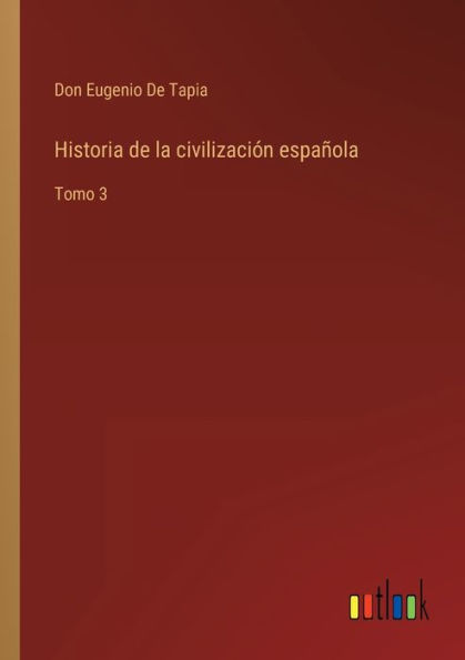 Historia de la civilización española: Tomo 3