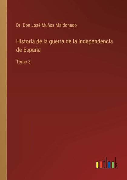 Historia de la guerra independencia España: Tomo 3
