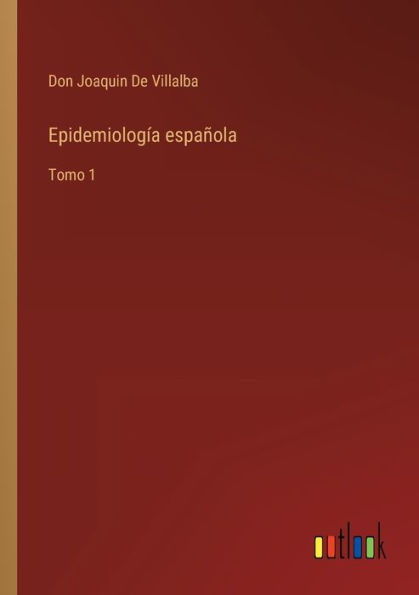 Epidemiología española: Tomo 1