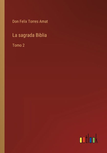 La sagrada Biblia: Tomo 2