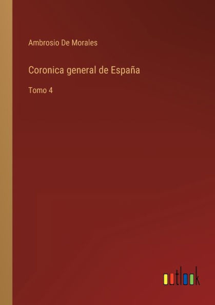 Coronica general de España: Tomo