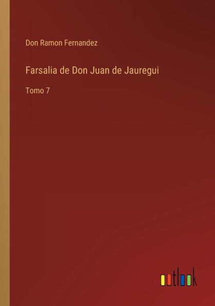 Farsalia de Don Juan Jauregui: Tomo 7