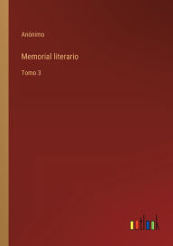 Title: Memorial literario: Tomo 3, Author: Anïnimo