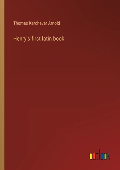 Henry's first latin book