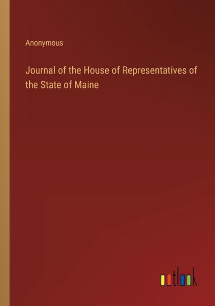 Journal of the House Representatives State Maine