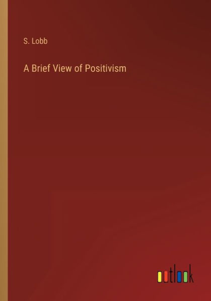 A Brief View of Positivism