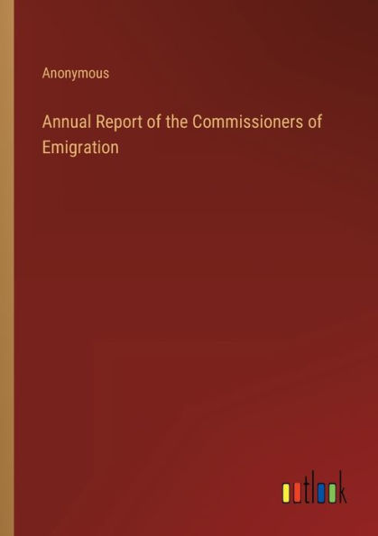 Annual Report of the Commissioners Emigration