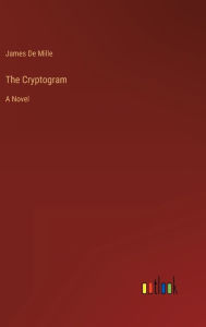 Title: The Cryptogram, Author: James De Mille