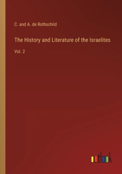 the History and Literature of Israelites: Vol. 2