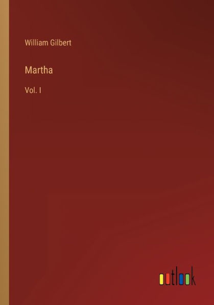 Martha: Vol. I