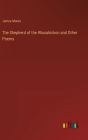 The Shepherd of the Wissahickon and Other Poems