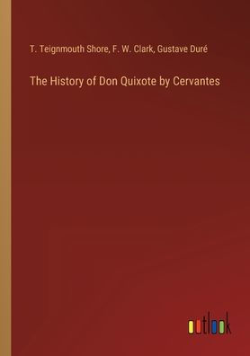 The History of Don Quixote by Cervantes