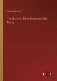 The Mistery of Edwin Drood and Other Pieces