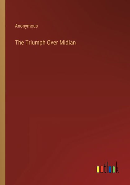 The Triumph Over Midian