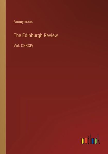 The Edinburgh Review: Vol. CXXXIV