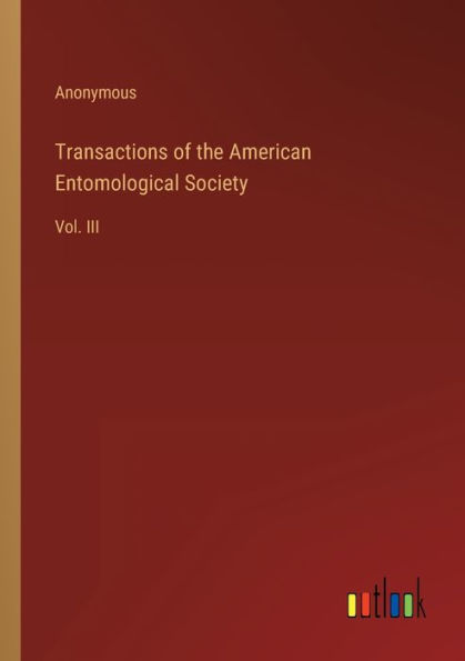 Transactions of the American Entomological Society: Vol. III