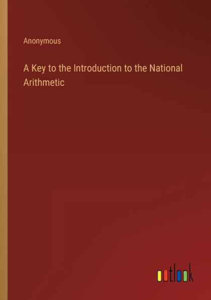 A Key to the Introduction National Arithmetic