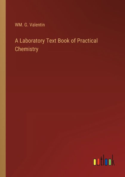 A Laboratory Text Book of Practical Chemistry
