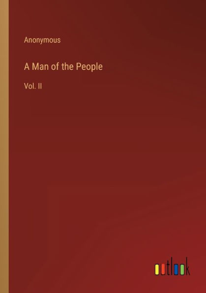 A Man of the People: Vol. II