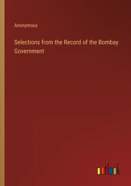 Selections from the Record of Bombay Government