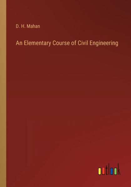 An Elementary Course of Civil Engineering