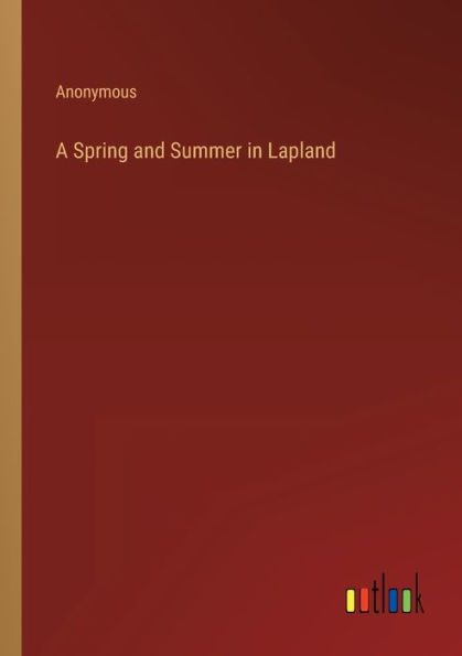 A Spring and Summer Lapland