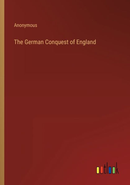 The German Conquest of England