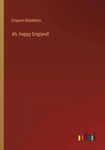Ah, happy England!