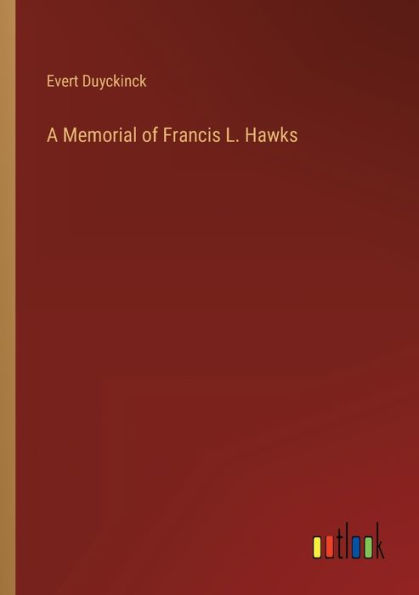A Memorial of Francis L. Hawks