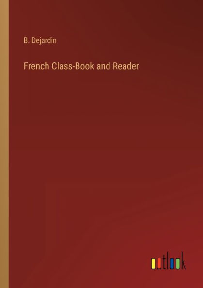 French Class-Book and Reader