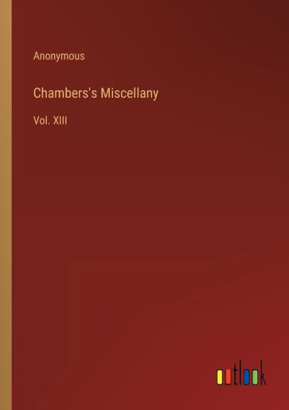 Chambers's Miscellany: Vol. XIII