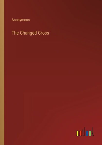 The Changed Cross