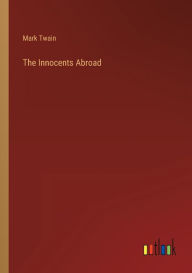 Title: The Innocents Abroad, Author: Mark Twain