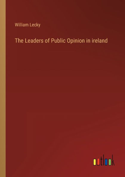 The Leaders of Public Opinion in ireland