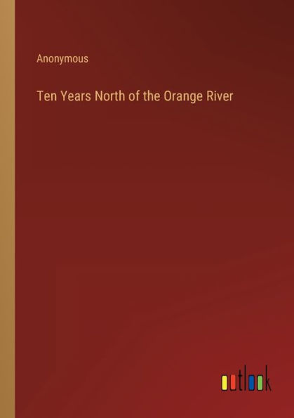 Ten Years North of the Orange River