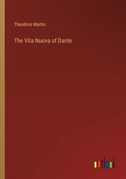 The Vita Nuova of Dante